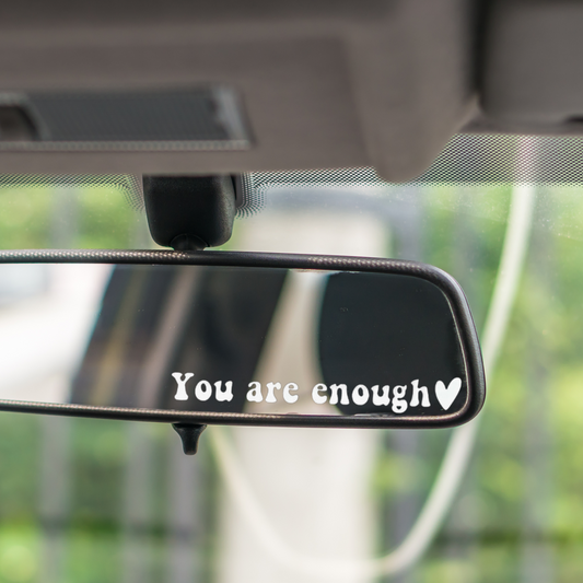 You Are Enough Rearview Mirror Sticker